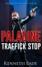 [Paladine Political Thriller 03] • Traffick Stop